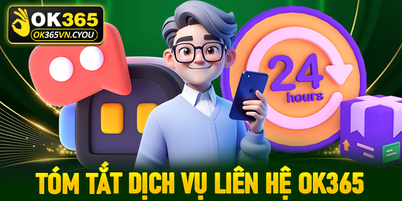 Tóm tắt chung về dịch vụ liên hệ Ok365
