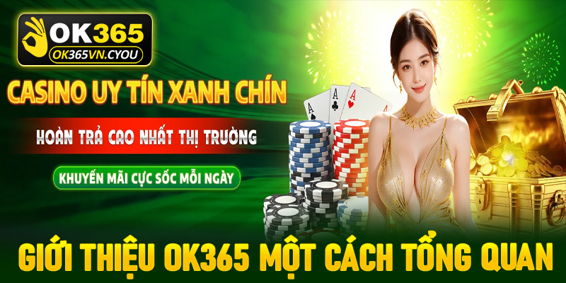 Giới thiệu OK365 một cách tổng quát nhất