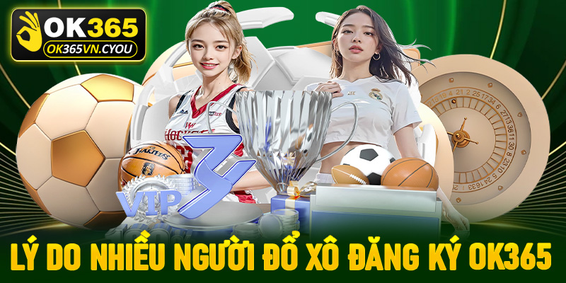 Những lý do khiến nhiều người đổ xô đi đăng ký Ok365