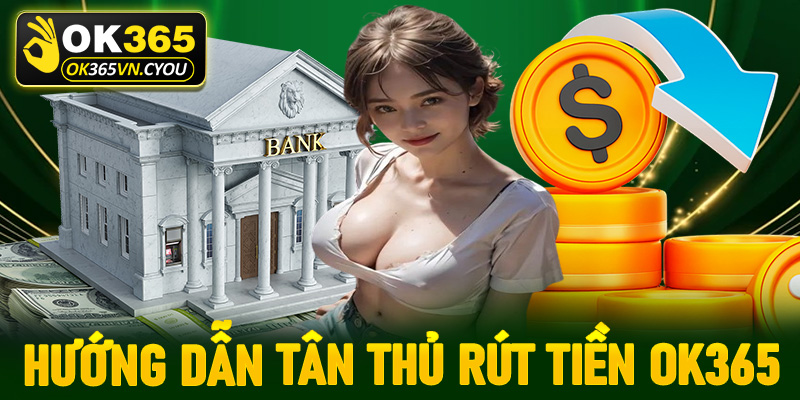 rút tiền Ok365